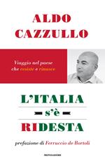 L' Italia s'è ridesta. Viaggio nel paese che resiste e rinasce