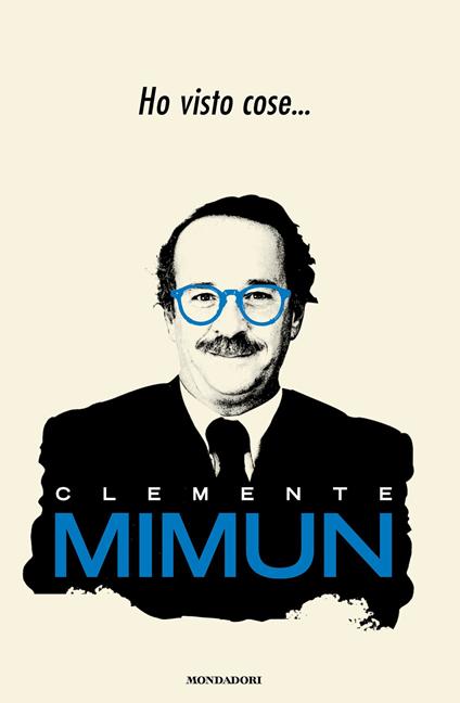 Ho visto cose... - Clemente Mimun - ebook