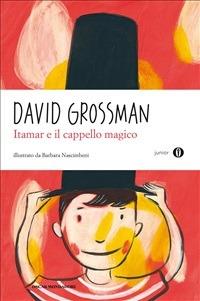 Itamar e il cappello magico - David Grossman,Barbara Nascimbeni,Elena Loewenthal - ebook