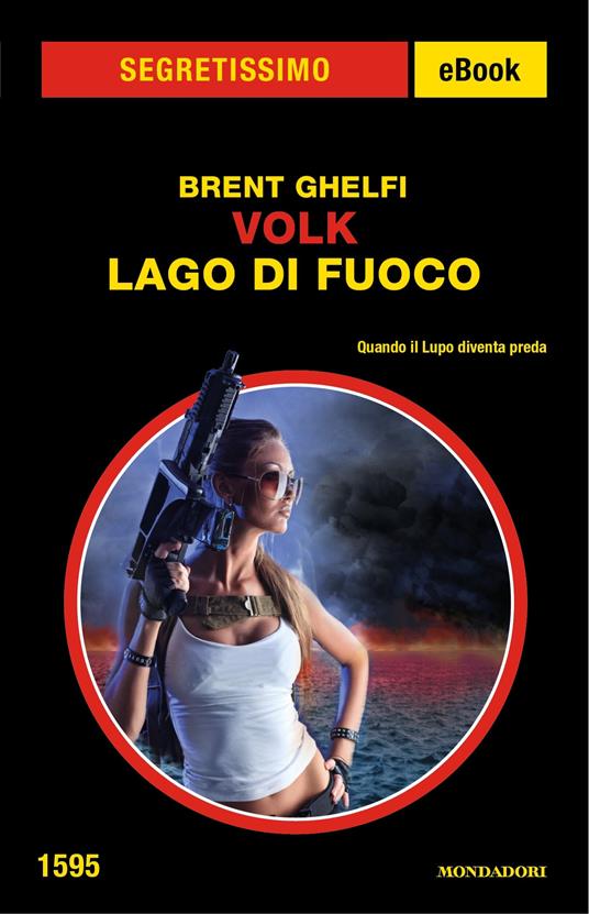 Volk. Lago di fuoco - Brent Ghelfi,Stefano Di Marino - ebook