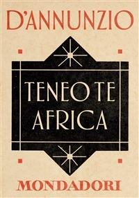 Teneo te Africa - D'Annunzio, Gabriele - Ebook - EPUB2 con Adobe DRM