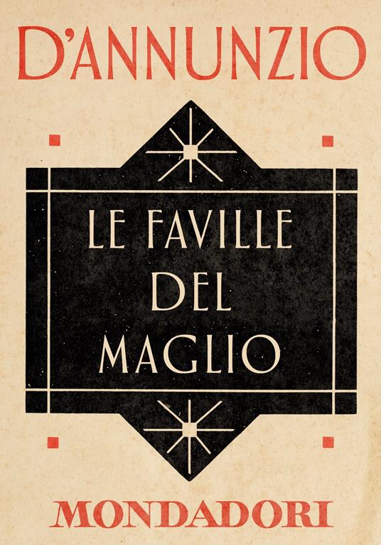 Le faville del maglio - Gabriele D'Annunzio,Annamaria Andreoli,Giorgio Zanetti - ebook