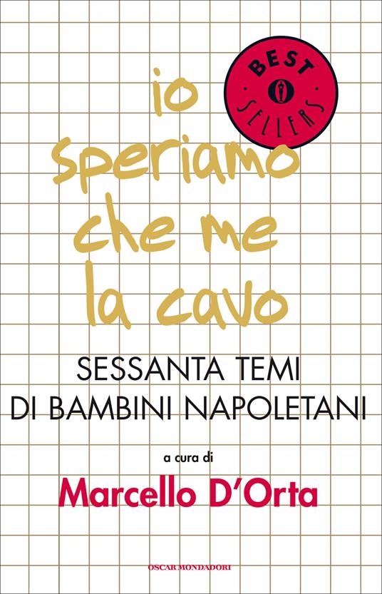 Io speriamo che me la cavo. Sessanta temi di bambini napoletani - D'Orta,  Marcello - Ebook - EPUB2 con Adobe DRM | IBS