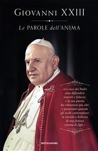 Le parole dell'anima - Giovanni XXIII,G. Vigini - ebook