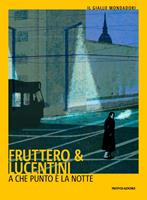 A che punto è la notte - Carlo Fruttero - Franco Lucentini - - Libro -  Mondadori - Oscar bestsellers | IBS