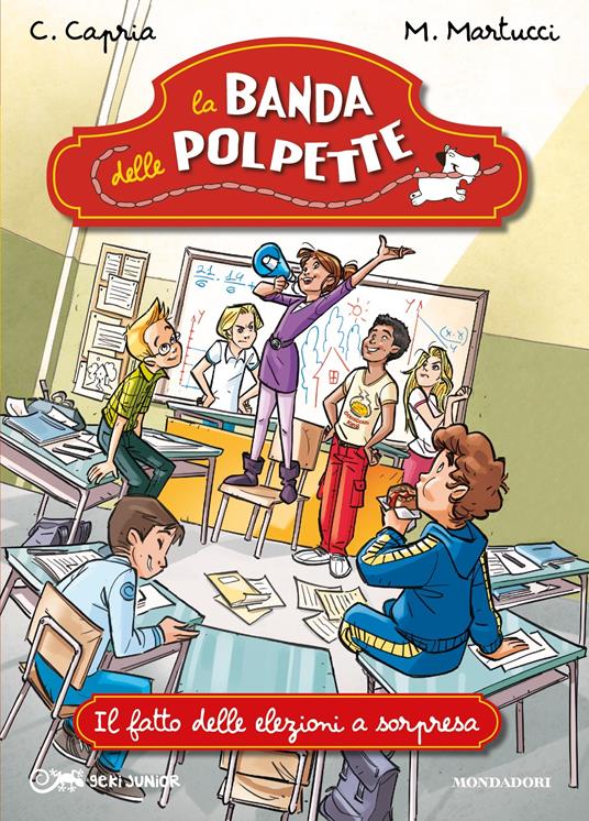 Il fatto delle elezioni a sorpresa. La banda delle polpette. Vol. 5 - Carolina Capria,Mariella Martucci,I. Bigarella - ebook