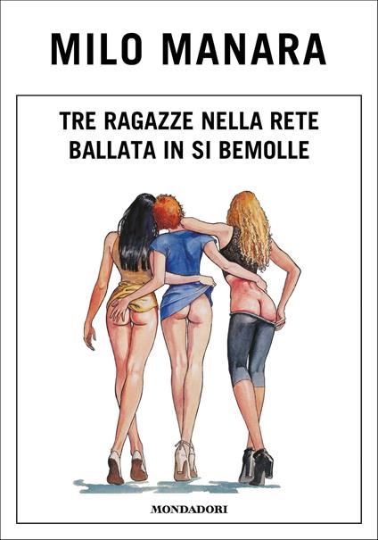 Tre ragazze nella rete - Milo Manara - ebook