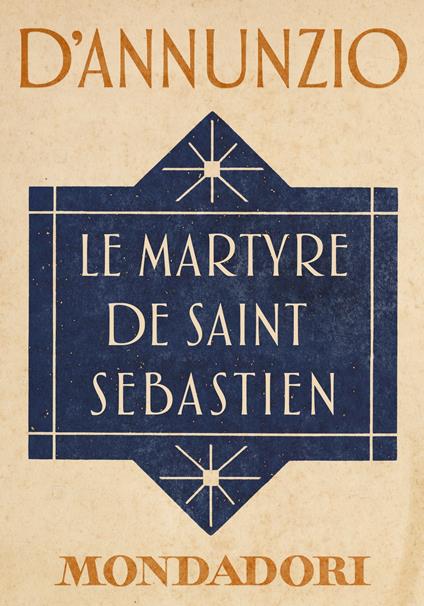 Le martyre de Saint Sebastien - Gabriele D'Annunzio,Annamaria Andreoli,Giorgio Zanetti - ebook