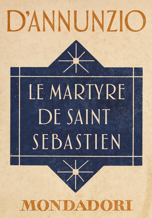 Le martyre de Saint Sebastien - Gabriele D'Annunzio,Annamaria Andreoli,Giorgio Zanetti - ebook