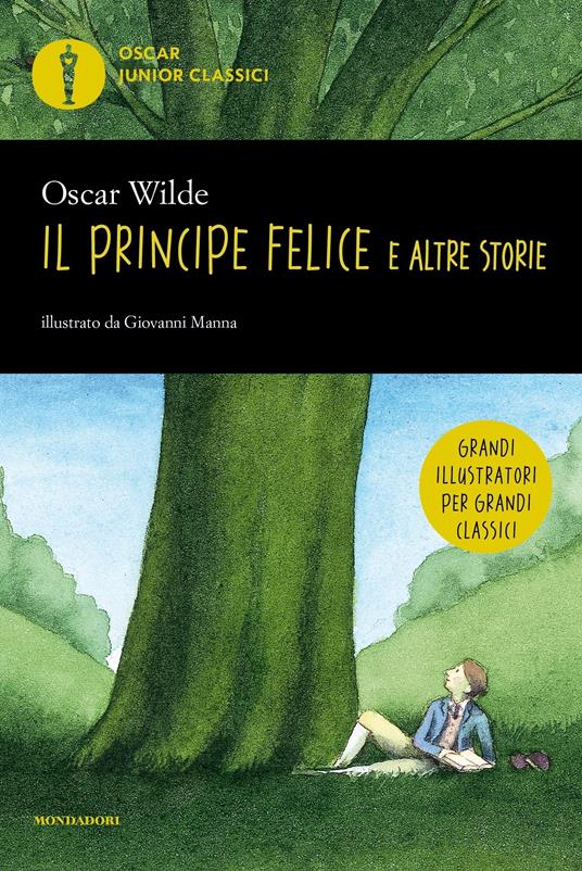 Il principe felice e altre storie - Oscar Wilde,Giovanni Manna,Masolino D'Amico - ebook