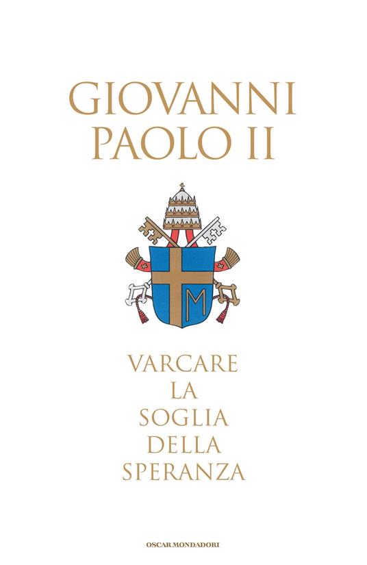 Varcare la soglia della speranza - Giovanni Paolo II - ebook