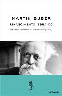 Rinascimento ebraico. Scritti sull'ebraismo e sul sionismo (1899-1923) - Martin Buber,Andreina Lavagetto - ebook