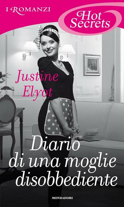 Diario di una moglie disobbediente - Justine Elyot - ebook