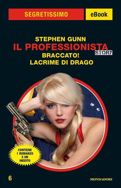 Il Professionista story: Braccato!-Lacrime di drago - Stephen Gunn - ebook