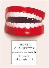 Il dente del pregiudizio - Andrea G. Pinketts - ebook