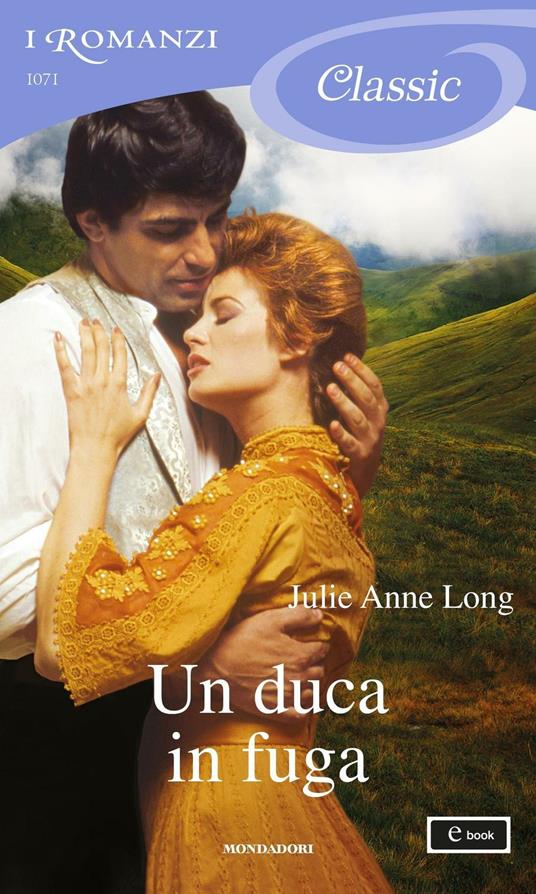 Un duca in fuga - Julie Anne Long,Giuliano Acunzoli - ebook