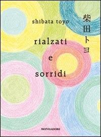 Rialzati e sorridi - Toyo Shibata,A. Maurizi - ebook