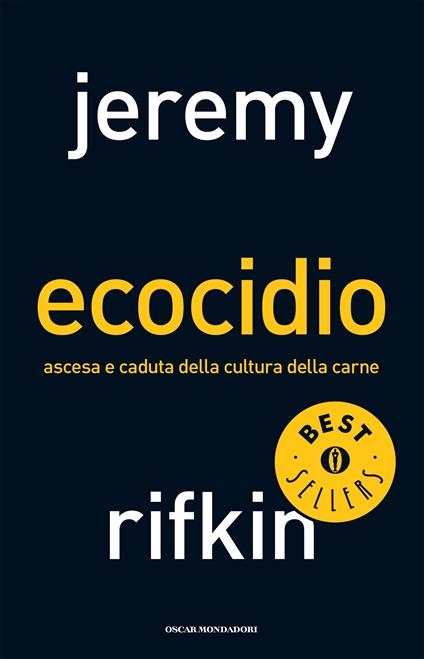 Ecocidio. Ascesa e caduta della cultura della carne - Jeremy Rifkin,Paolo Canton - ebook
