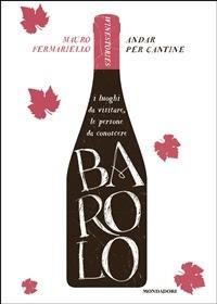 Barolo. Andar per cantine. Winestories - Mauro Fermariello - ebook