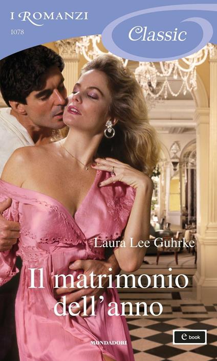 Il matrimonio dell'anno - Laura Lee Guhrke,Maria Luisa Cesa Bianchi - ebook