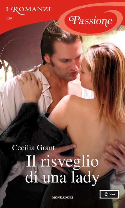 Il risveglio di una lady - Cecilia Grant,Sofia Pantaleoni - ebook