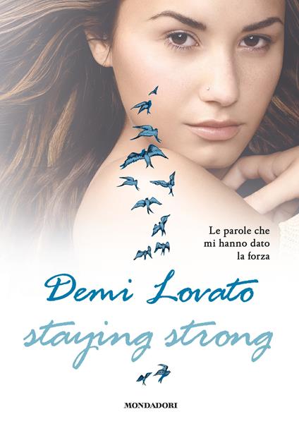 Staying strong. Le parole che mi hanno dato la forza - Demi Lovato,T. Albanese - ebook