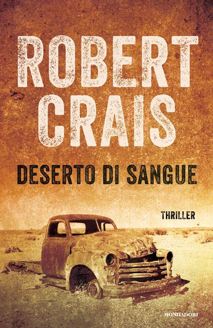 Deserto di sangue - Robert Crais,A. Raffo - ebook