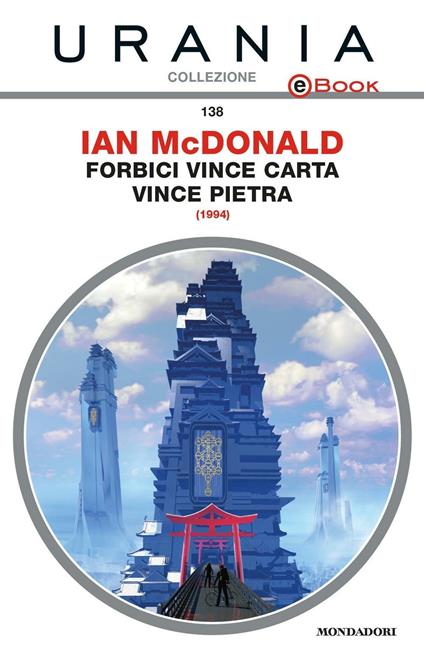 Forbici vince carta vince pietra - Ian McDonald,A. Caronia - ebook