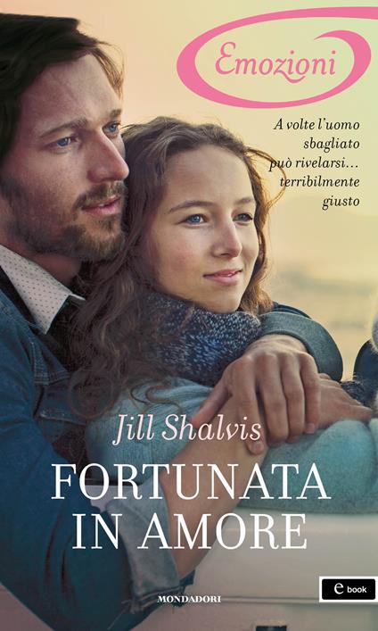 Fortunata in amore - Jill Shalvis,Maria Luisa Carenini - ebook