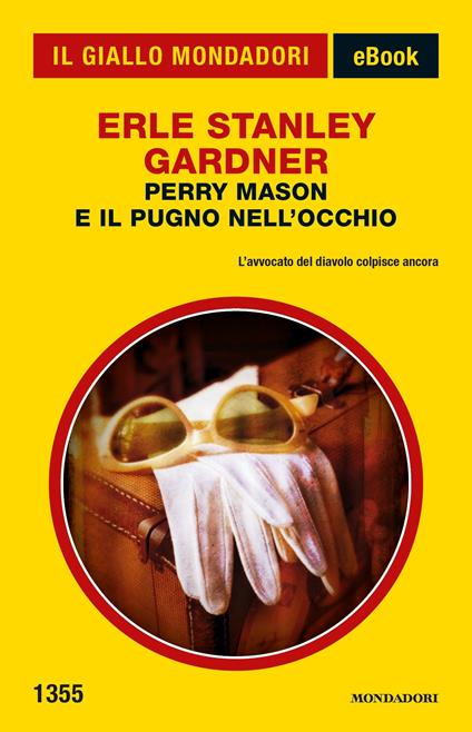 Perry Mason e il pugno nell'occhio - Erle Stanley Gardner - ebook