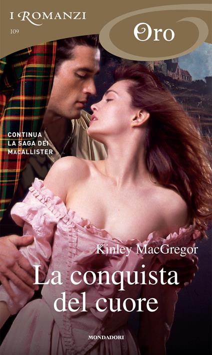 La conquista del cuore - Kinley MacGregor,Elena De Fanis - ebook