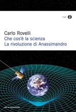 Che cos'è la scienza. La rivoluzione di Anassimandro