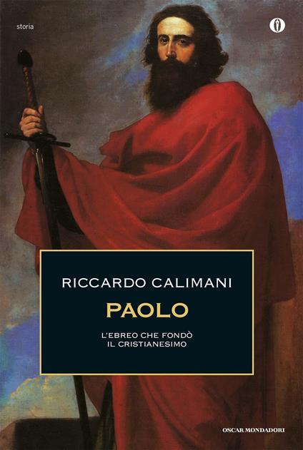 Paolo. L'ebreo che fondò il cristianesimo - Riccardo Calimani - ebook