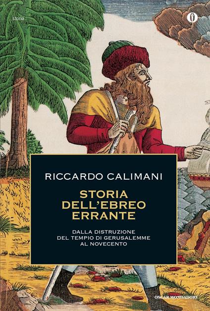 Storia dell'ebreo errante. Dalla distruzione del Tempio di Gerusalemme al Novecento - Riccardo Calimani - ebook