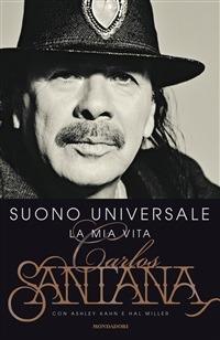 Suono universale. La mia vita - Ashley Kahn,Hal Miller,Carlos Santana - ebook