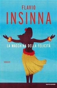 La macchina della felicità - Flavio Insinna - ebook