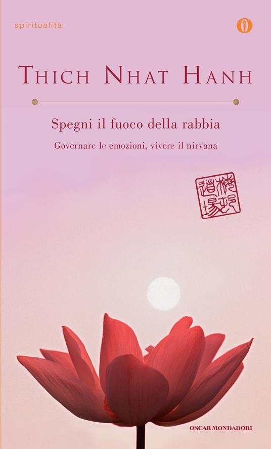 Spegni il fuoco della rabbia. Governare le emozioni, vivere il nirvana - Thich Nhat Hanh,Diana Petech - ebook