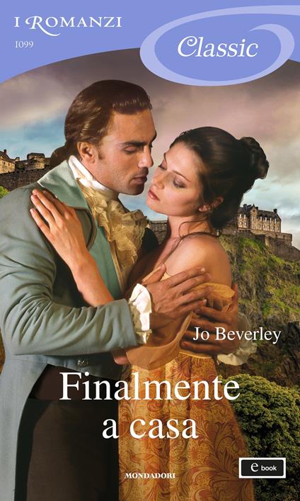 Finalmente a casa - Jo Beverley,Adriana Colombo,Paola Frezza - ebook