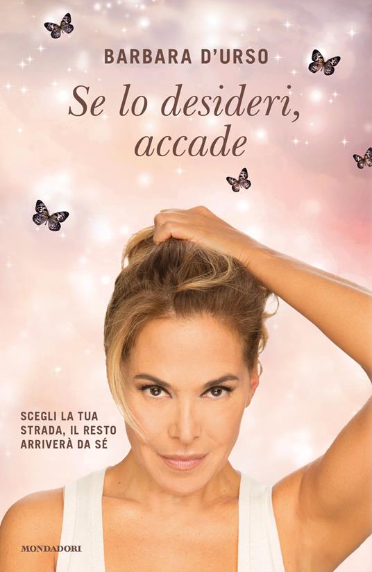 Se lo desideri, accade - Barbara D'Urso - ebook