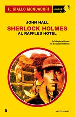 Sherlock Holmes al Raffles Hotel