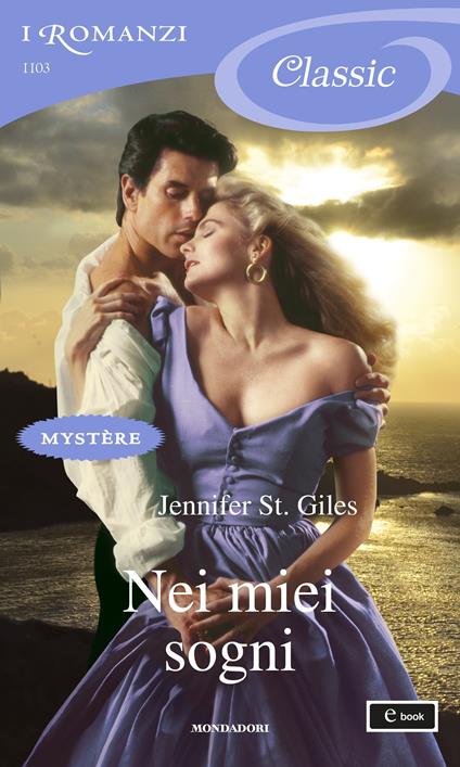 Nei miei sogni - Jennifer St. Giles,Diana Georgiacodis - ebook