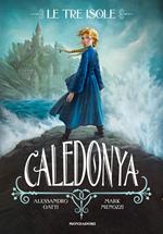 Caledonya. Le tre isole. Vol. 1