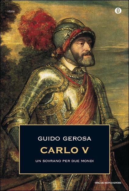 Carlo V. Un sovrano per due mondi - Guido Gerosa - ebook
