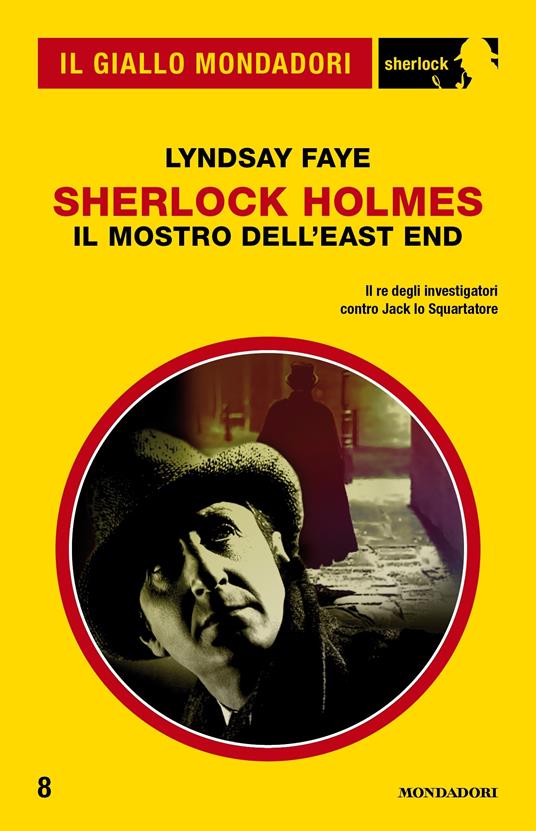 Sherlock Holmes. Il mostro dell'East End - Lyndsay Faye,Igor Longo - ebook