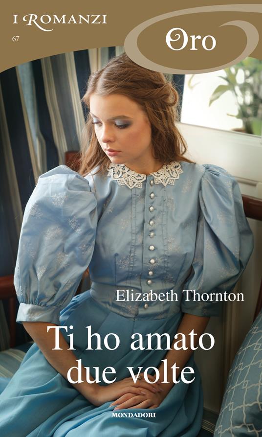 Ti ho amato due volte - Elizabeth Thornton,Ottavia Balestra - ebook