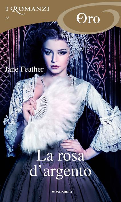 La rosa d'argento - Jane Feather,Chiara Vatteroni - ebook