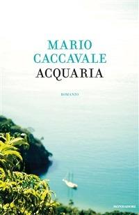 Acquaria - Mario Caccavale - ebook