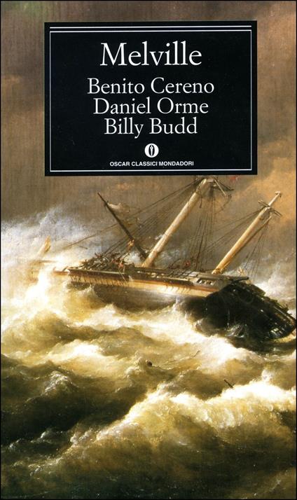 Benito Cereno-Daniel Orme-Billy Budd - Herman Melville,Massimo Bacigalupo - ebook