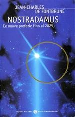 Nostradamus. Le nuove profezie fino al 2025