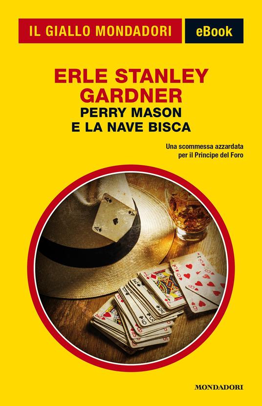 Perry Mason e la nave bisca - Erle Stanley Gardner,Enrico Andri - ebook